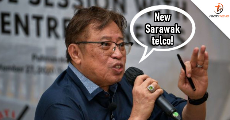 Sarawak aims to have a new state-owned telco company in 1-2 years time