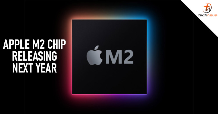 Apple's M2 Chip currently in the work and it's destined to be launched in H2 2021