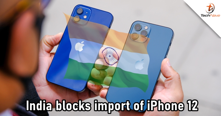 India blocks imported goods that are built in China including the Apple iPhone 12 series