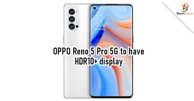 HDR10+ certification confirms 2 different variants of OPPO Reno5 Pro 5G