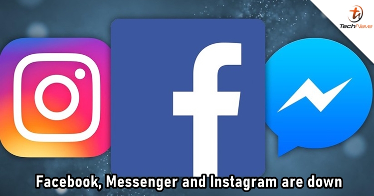 Facebook, Messenger and Instagram are reportedly down