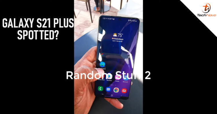 Leaked hands-on video of the Samsung Galaxy S21 Plus spotted on YouTube