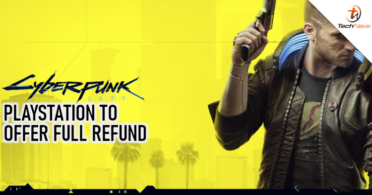 PlayStation Store deemed Cyberpunk 2077 as "faulty" and offers refunds for the game
