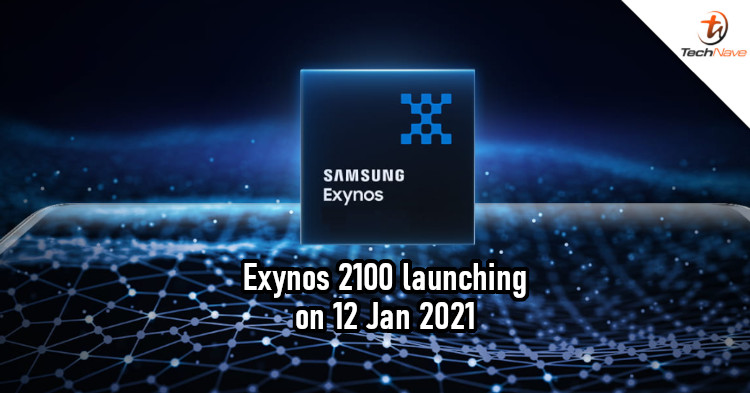Exynos 2100 chipset to be launched on 12 January 2021, 2 days before Galaxy S21 series launch