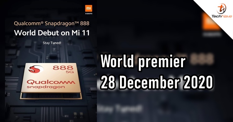 Xiaomi 11 will be the world's first Snapdragon 888 flagship, premiering on 28 December 2020