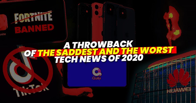 A throwback of the saddest and the worst tech news of 2020