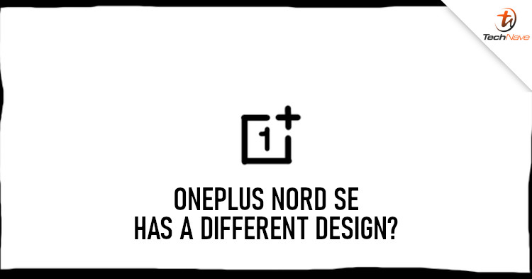 OnePlus Nord SE might come with a design that's different from the rest of the Nord series