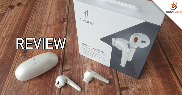 1MORE ComfoBuds review - Sleek and light TWS with a unique shape + premium features for below RM200