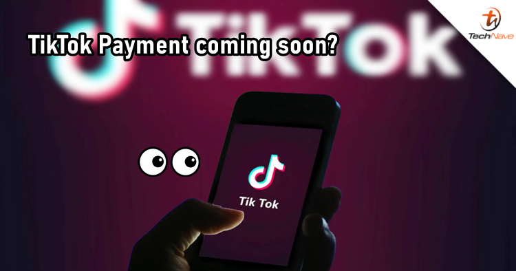 ByteDance applied trademark "TikTok Payment" for their possible e-payment service