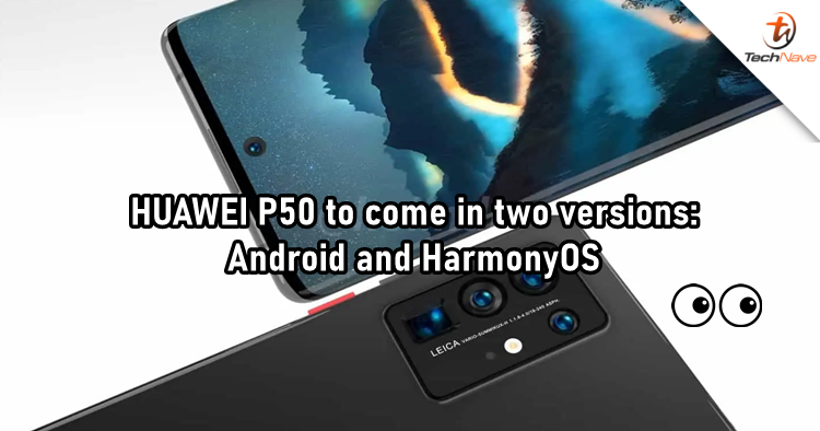 HUAWEI P50 to arrive in two versions that offer either Android or HarmonyOS