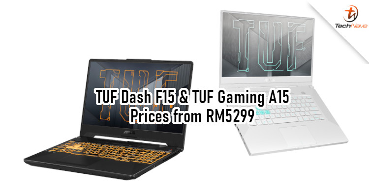 ASUS TUF Dash F15 & Gaming A15 Malaysia release: AMD Ryzen 5000 series Mobile CPUs, Nvidia GeForce 3000 series GPUs, and improved thermals for RM5299