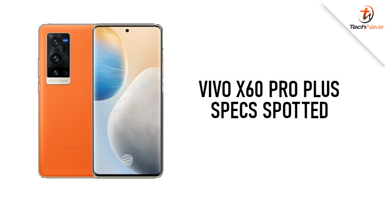 vivo X60 Pro Plus 5G pre-booking started. Full tech specs spotted