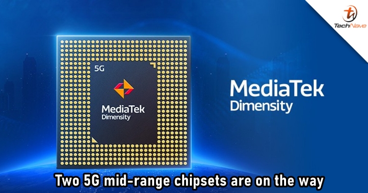 MediaTek to present two new 5G mid-range chipsets that may use 10/12mm process