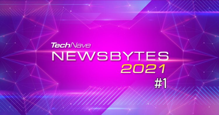 TechNave NewsBytes 2021 #1 - Samsung, realme, OPPO, Xiaomi, 1MORE, Celcom, Maxis, MDEC and more