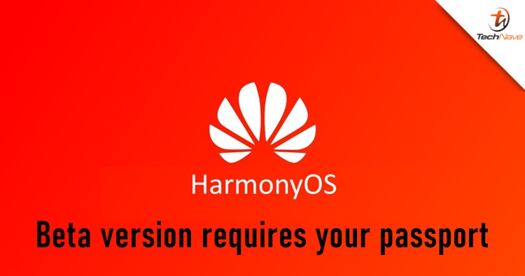 Beta tester foreigners required to submit their passport before downloading Huawei's HarmonyOS 2.0