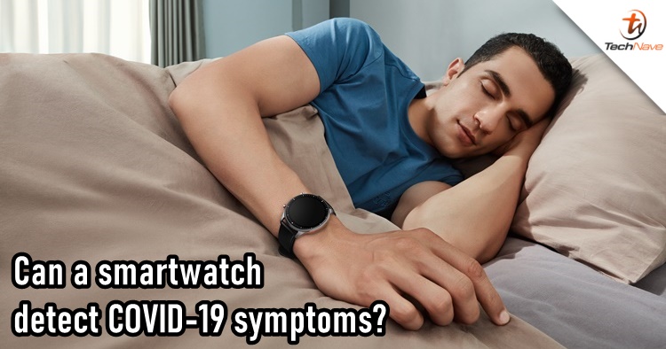 Studies and research say wearing a smartwatch can help detect early COVID-19 symptoms