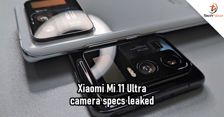 Xiaomi Mi 11 Ultra leaked, set to feature 120x zoom camera