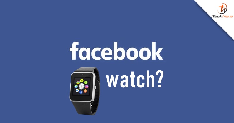 Facebook may be developing a smartwatch to challenge the Apple Watch