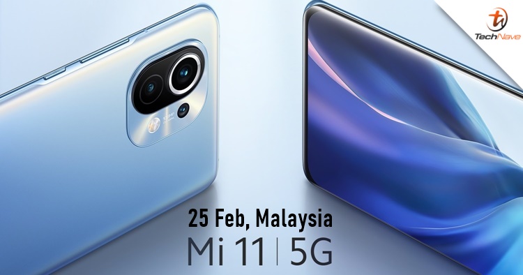 Xiaomi Mi 11 will officially launch in Malaysia on 25 February 2021