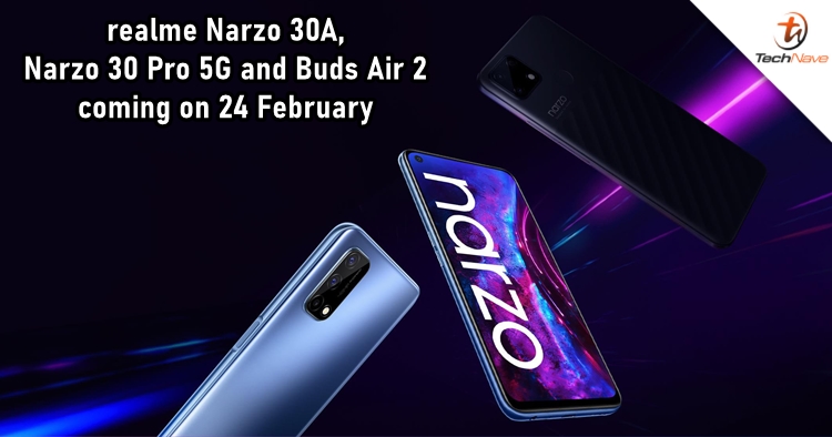 Realme Narzo 30a Narzo 30 Pro 5g And Buds Air 2 Officially Confirmed To Be Launched On 24 8924