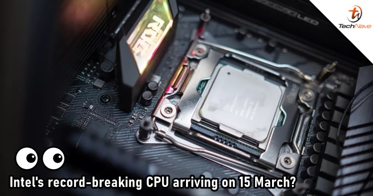 Intel's upcoming flagship Rocket Lake CPU could be arriving on 15 March