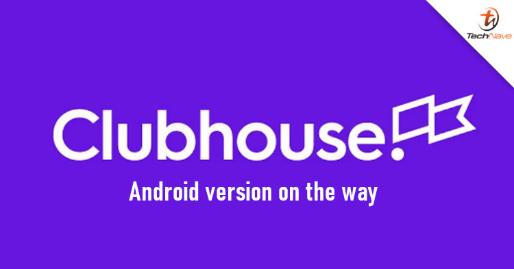 Clubhouse hires Android developer to build Android version