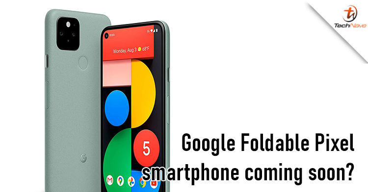 Leaker confirmed that Google working on a foldable Pixel smartphone
