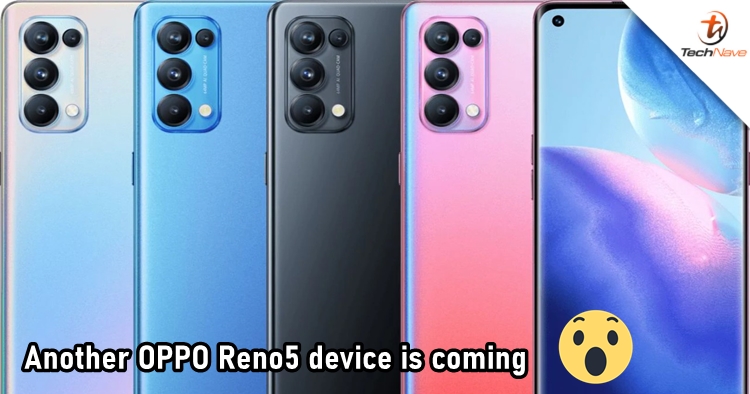 OPPO Reno5 Z is making its way to expand the Reno5 series by passing several certifications