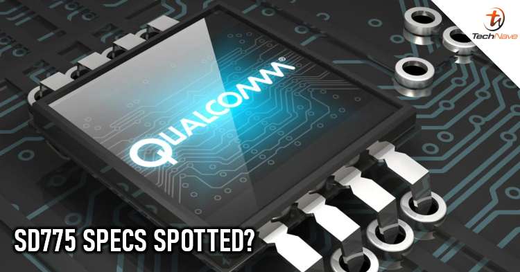 Specs regarding the Qualcomm Snapdragon 775 chipset manufactured using 5nm process spotted?