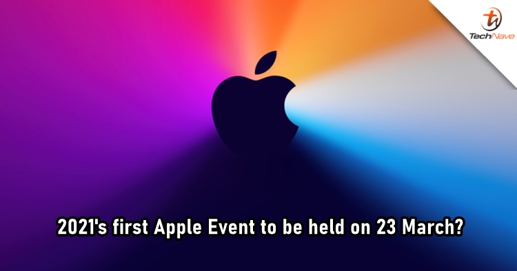 The first Apple Event in 2021 could be held on 23 March