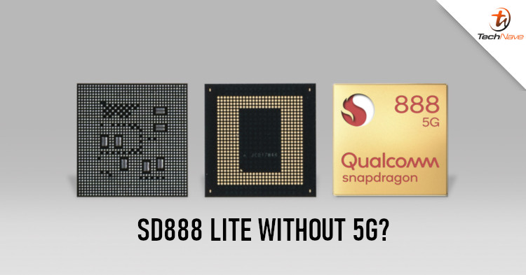 Qualcomm to release the SD888 Lite chipset without 5G connectivity?