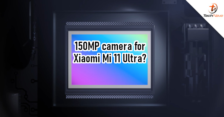 Xiaomi Mi 11 Ultra to feature ISOCELL GN2 image sensor