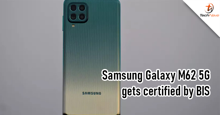 Samsung Galaxy M62 5G spotted with BIS certification, may come with a 7000mAh battery and more