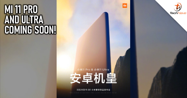Xiaomi Mi 11 Pro and Mi 11 Ultra release date confirmed to be on 29 March 2021