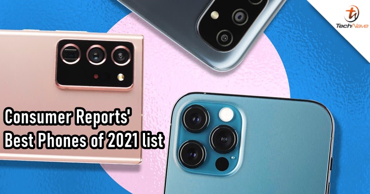 The iPhone 12 Pro Max and Samsung Galaxy Note 20 Ultra made it to Consumer Reports' Best Phones of 2021