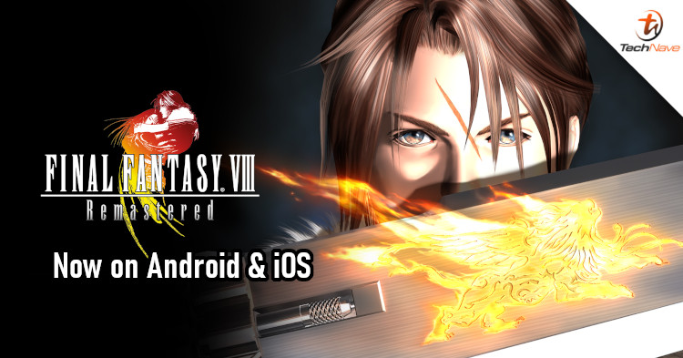 Final Fantasy VIII Remastered now available on iOS and Android for RM69.90