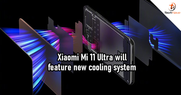 Xiaomi boasts revolutionary cooling system for Mi 11 Ultra