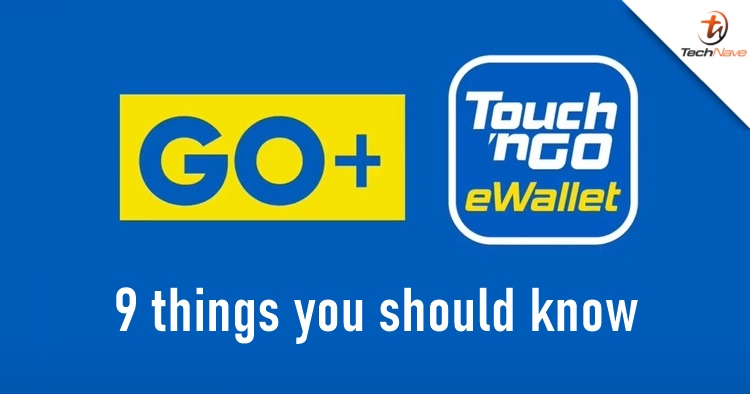 Touch 'n Go eWallet officially launches GO+ and here are 9 things you should know