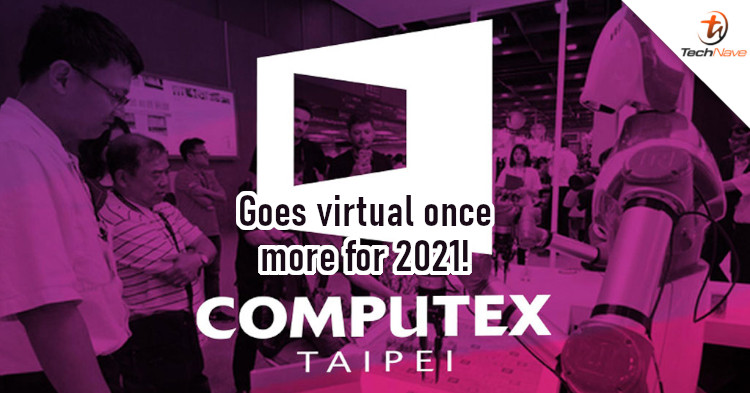 Computex 2021 set to go fully online for 2nd year in a row