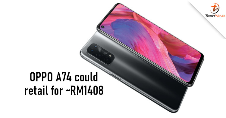 More OPPO A74 tech specs revealed, estimated to retail for ~RM1408