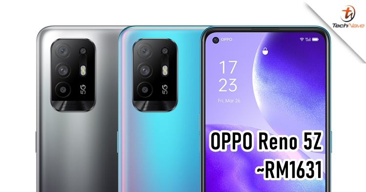 OPPO Reno 5Z 5G release: Dimensity 800U & 30W fast charge, priced at ~RM1631