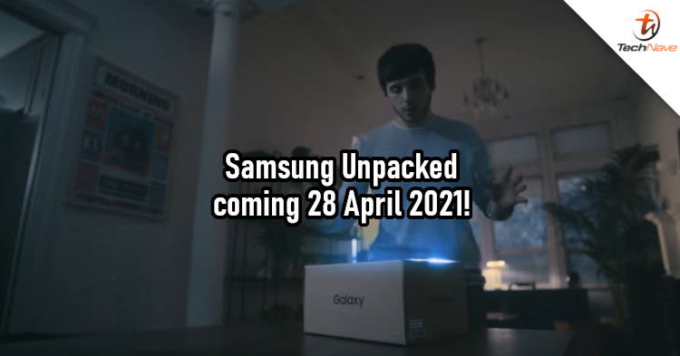 Samsung Unpacked on 28 April 2021 hints at powerful flagship device