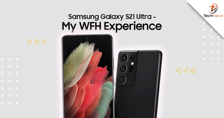 My thoughts on the Samsung Galaxy S21 Ultra camera features while WFH