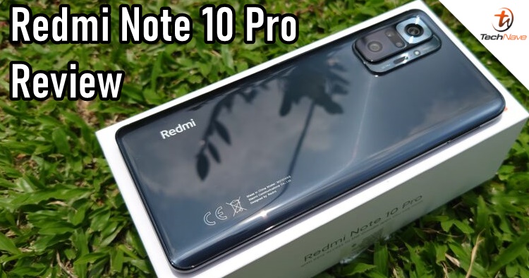 Redmi Note 10 Pro review - Another top budget phone that's value for money