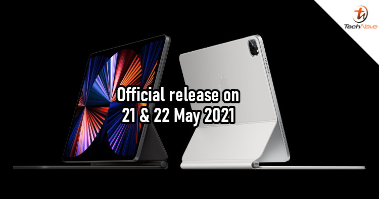 Apple fans may have to wait till after 22 May to get the new iPad Pro 2021