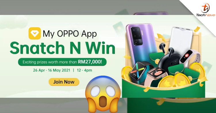 Stand a chance to win prizes worth up to RM27000 with OPPO's Snatch N Win campaign