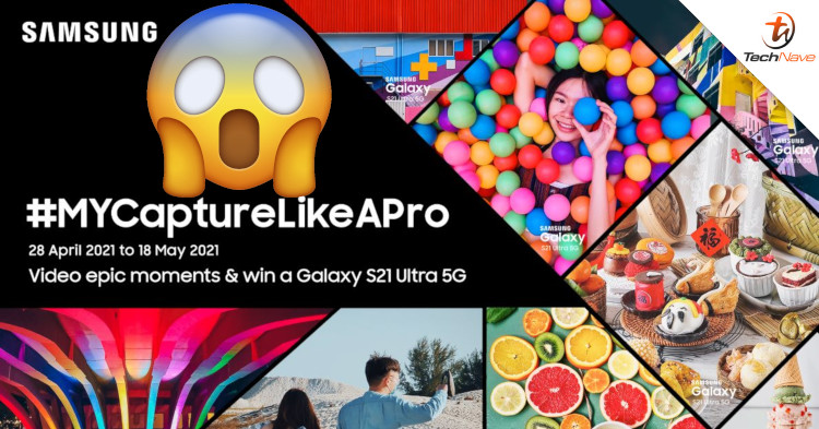 Stand a chance to win a Galaxy S21 Ultra 5G with Samsung's #MYCaptureLikeAPro Contest