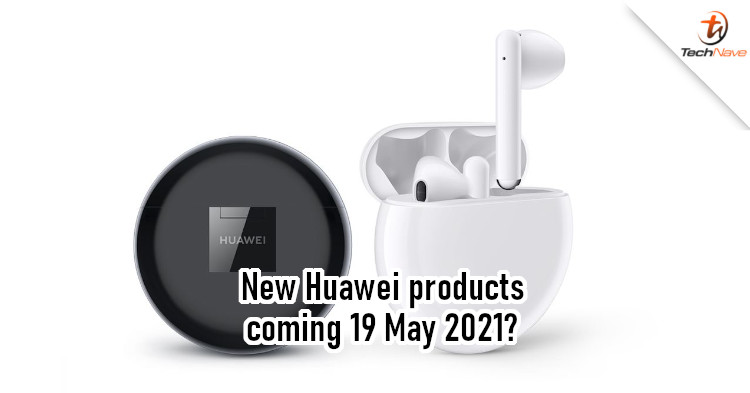 Huawei expected to launch new products in May 2021, including FreeBuds 4 and Watch 3