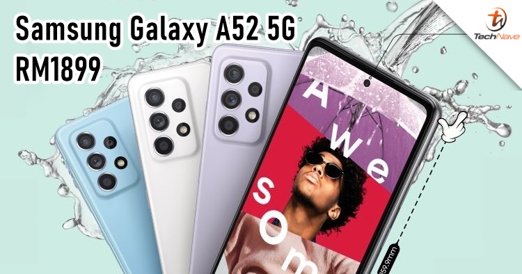 Samsung Galaxy A52 5G Malaysia release: SD 750G chipset & 120Hz Super AMOLED display, priced at RM1899
