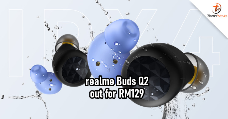 realme Buds Q2 Malaysia release: ENC, IPX4 water resistance, and 20-hour battery life for RM129